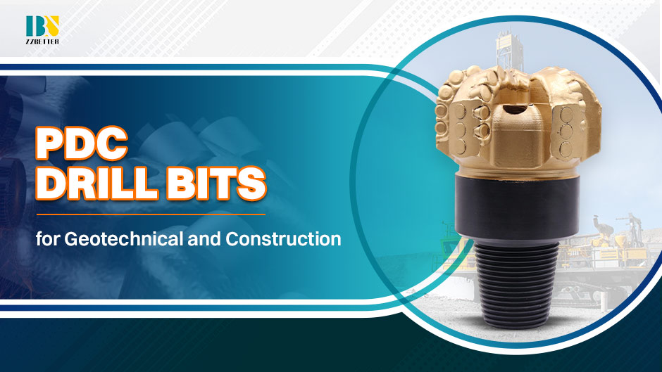 PDC Drill Bits for Geotechnical and Construction PDC Drill Bits for Geotechnical and Construction