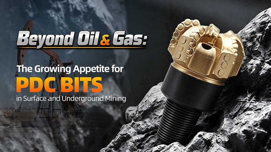 Beyond Oil & Gas: The Growing Appetite for PDC Bits in Surface and Underground Mining Beyond Oil & Gas: The Growing Appetite for PDC Bits in Surface and Underground Mining